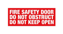 Load image into Gallery viewer, Fire Safety Door Do Not Obstruct Do Not Keep Open Sign - PVC - 320mm x 120mm