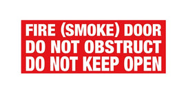 Fire Smoke Door Do Not Obstruct Do Not Keep Open Sign - PVC- 320mm x 120mm
