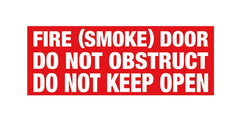 Fire Smoke Door Do Not Obstruct Do Not Keep Open Sign - PVC- 320mm x 120mm