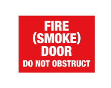 Load image into Gallery viewer, Fire Smoke Door Do Not Obstruct Sign - PVC - 300mm x 225mm