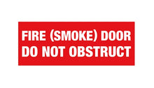 Load image into Gallery viewer, Fire Smoke Door Do Not Obstruct Sign - PVC - 320mm x 120mm